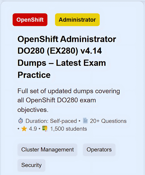 OpenShift Administrator (EX280) - Dumps