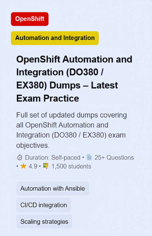 OpenShift Automation and Integration (EX380) - Dumps